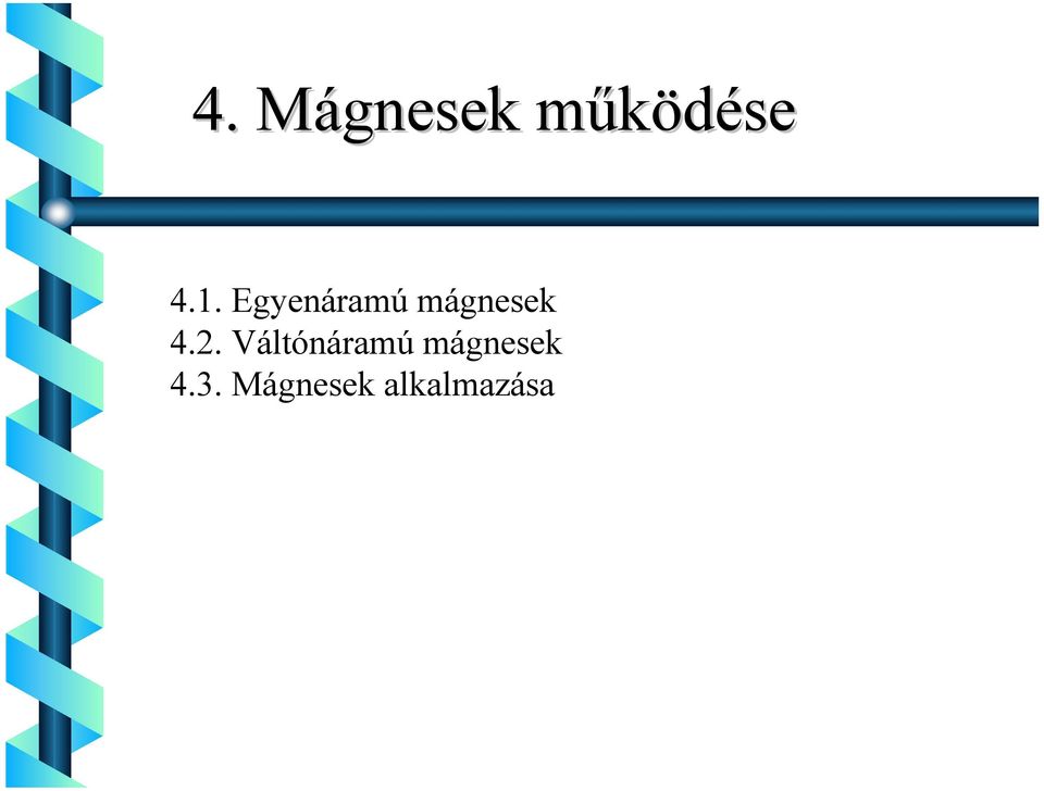 4.. Váltónáramú