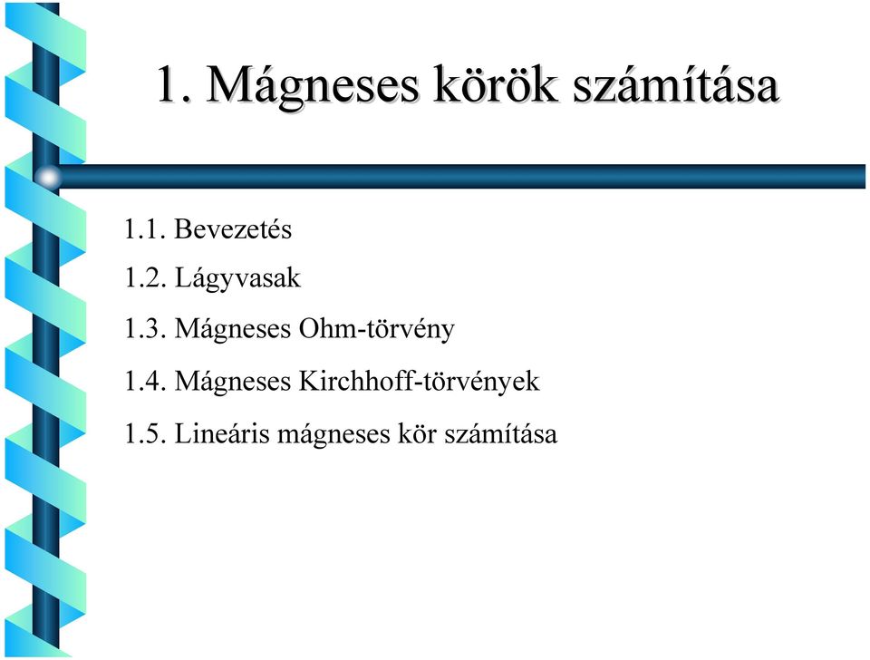 Mágneses Ohm-törvény 1.4.