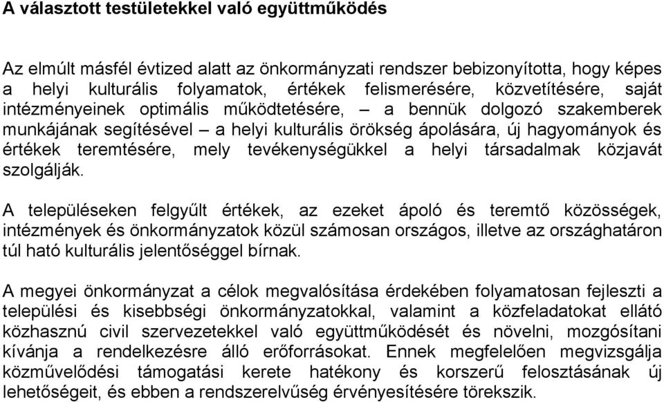 helyi társadalmak közjavát szolgálják.