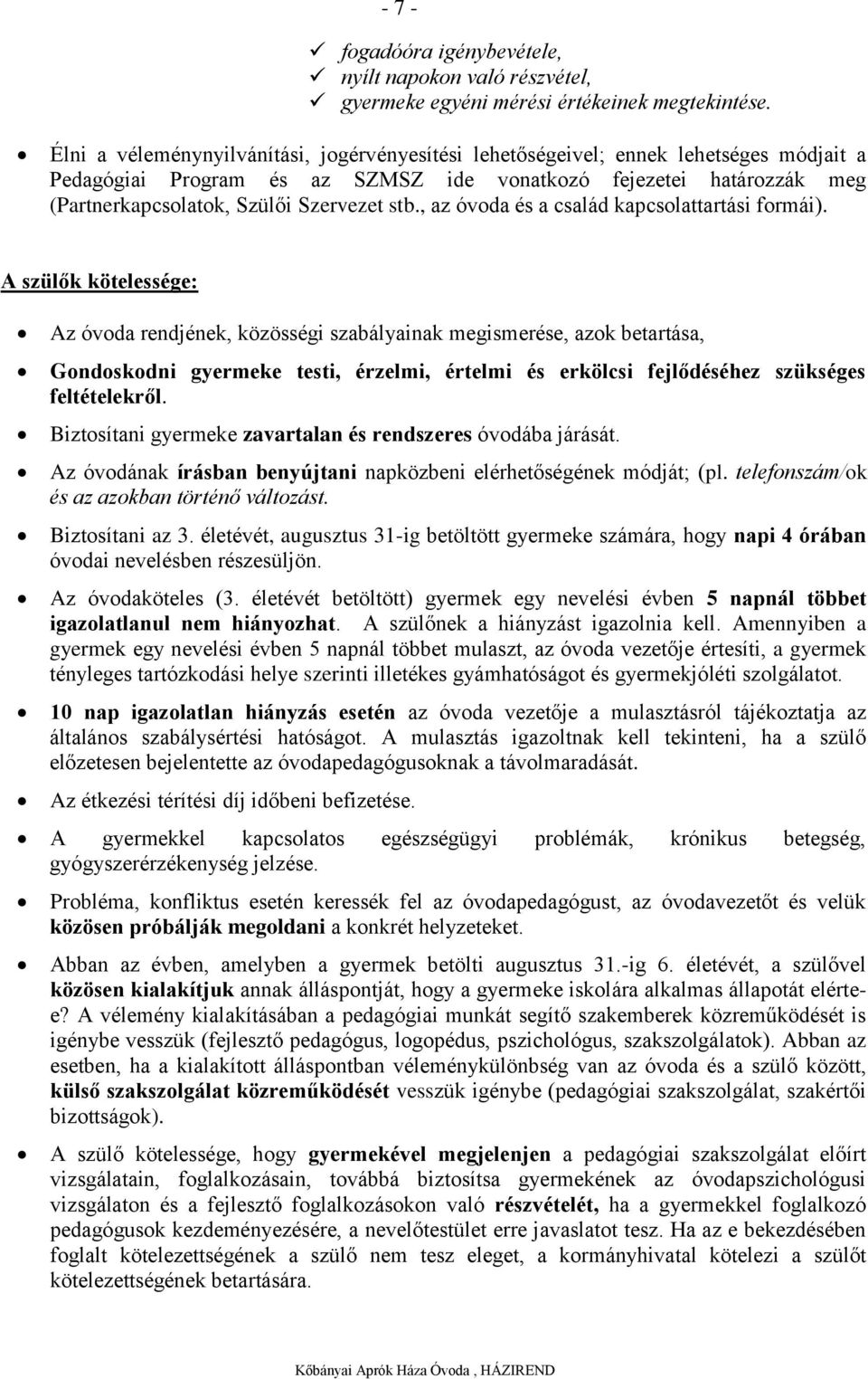 stb., az óvoda és a család kapcsolattartási formái).