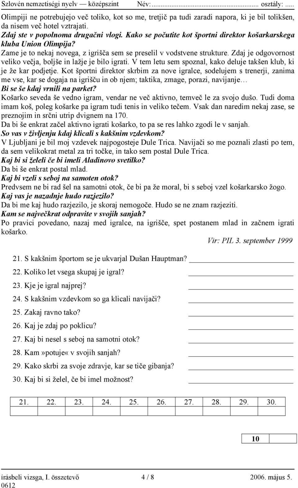 Zdaj je odgovornost veliko večja, boljše in lažje je bilo igrati. V tem letu sem spoznal, kako deluje takšen klub, ki je že kar podjetje.