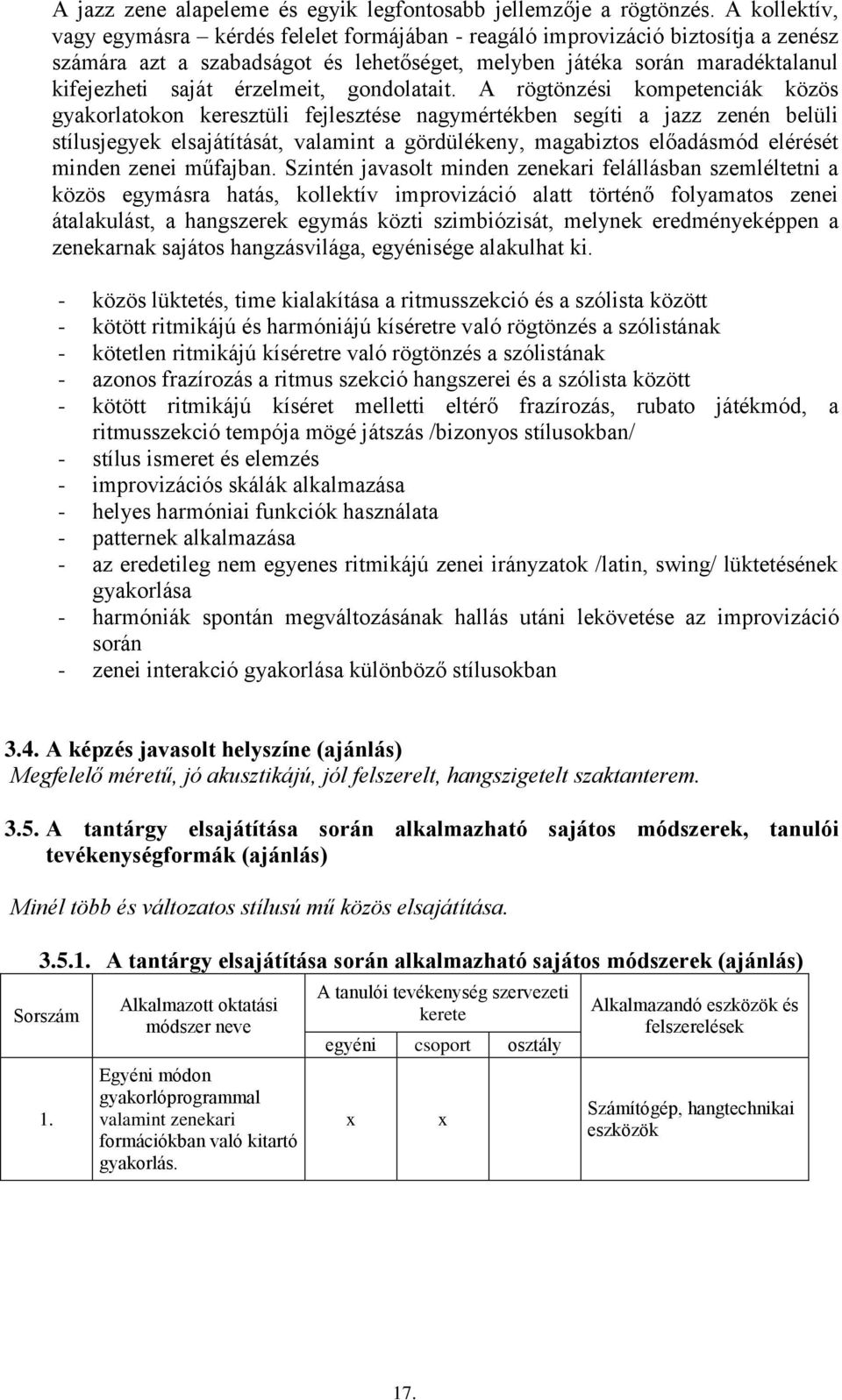 érzelmeit, gondolatait.