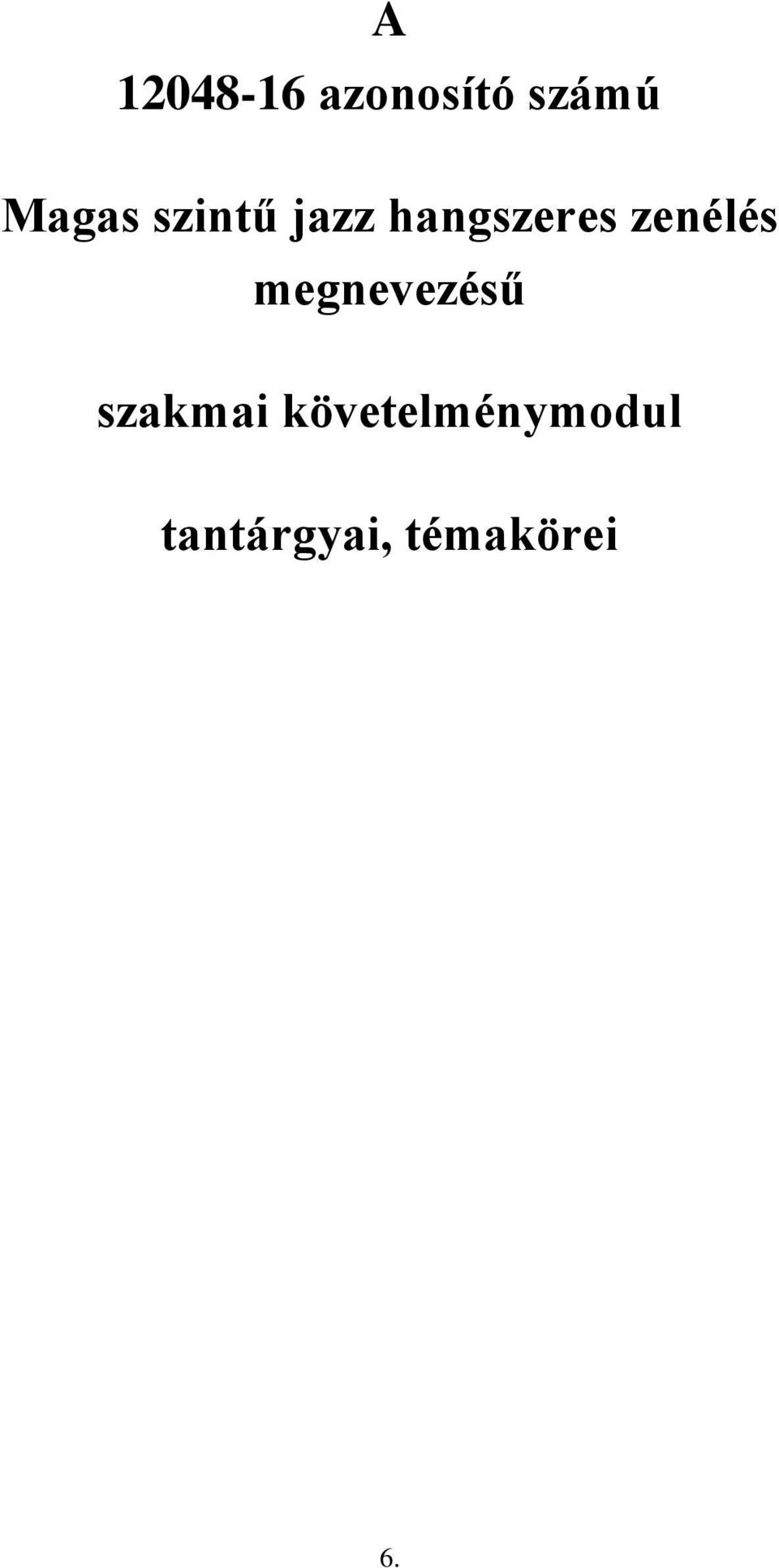 zenélés megnevezésű szakmai
