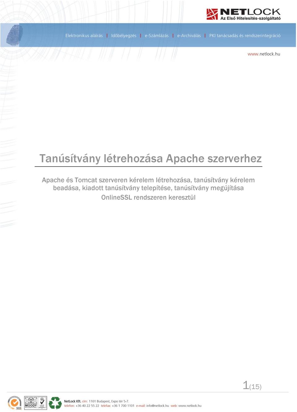 kérelem beadása, kiadott tanúsítvány telepítése,