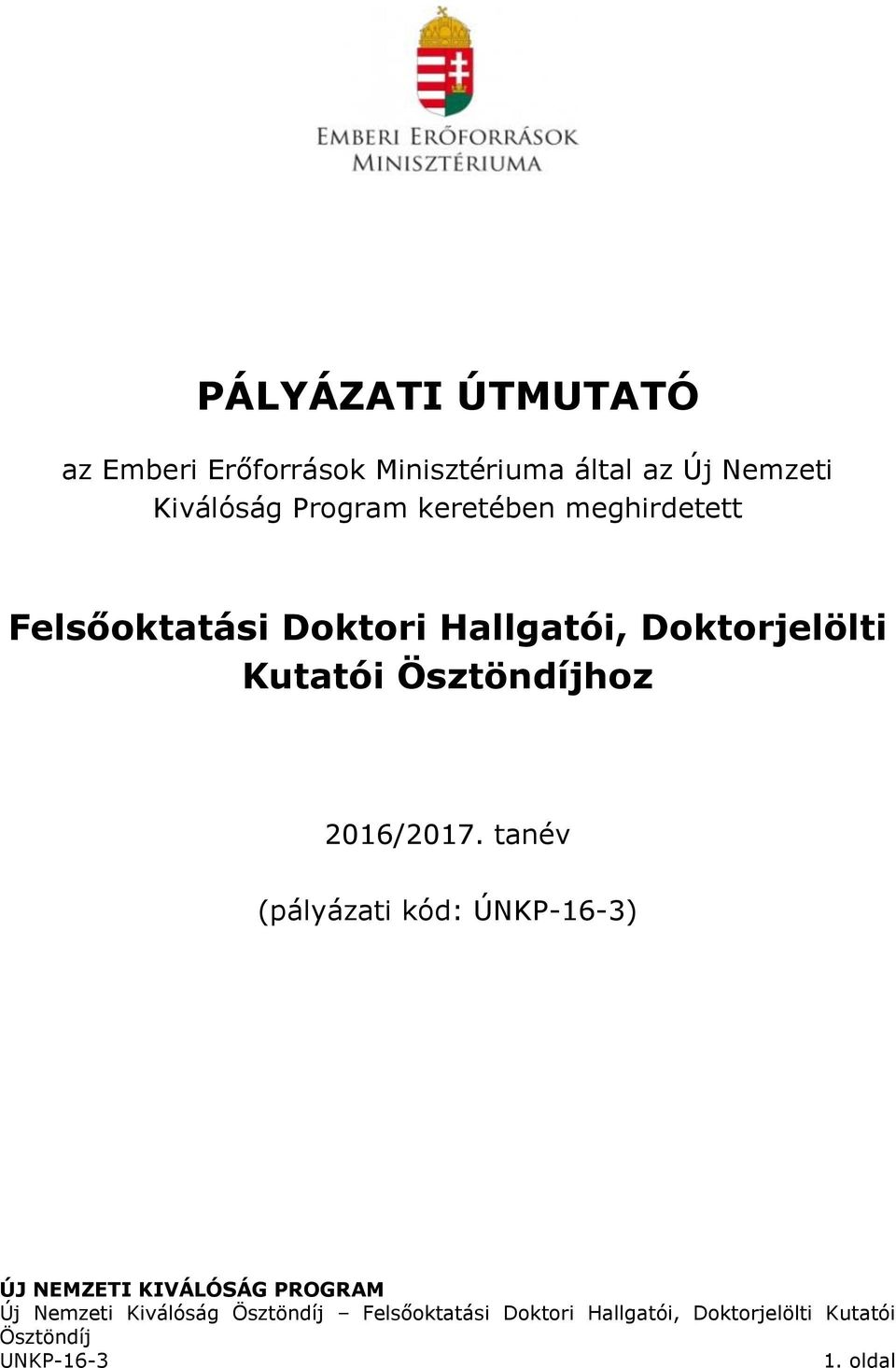 meghirdetett Felsőoktatási Doktori Hallgatói,