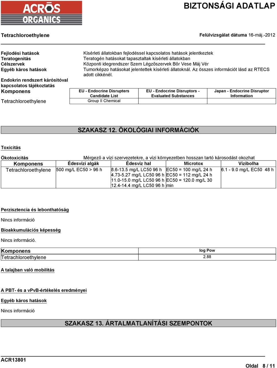 Az összes információt lásd az RTECS adott cikkénél.