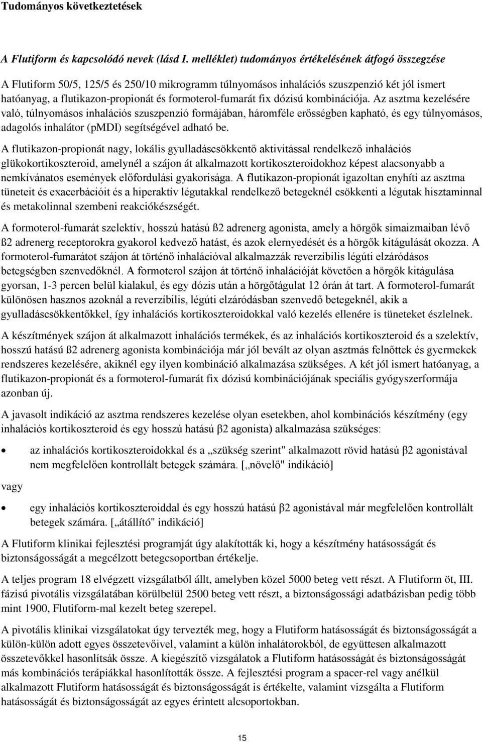 formoterol-fumarát fix dózisú kombinációja.