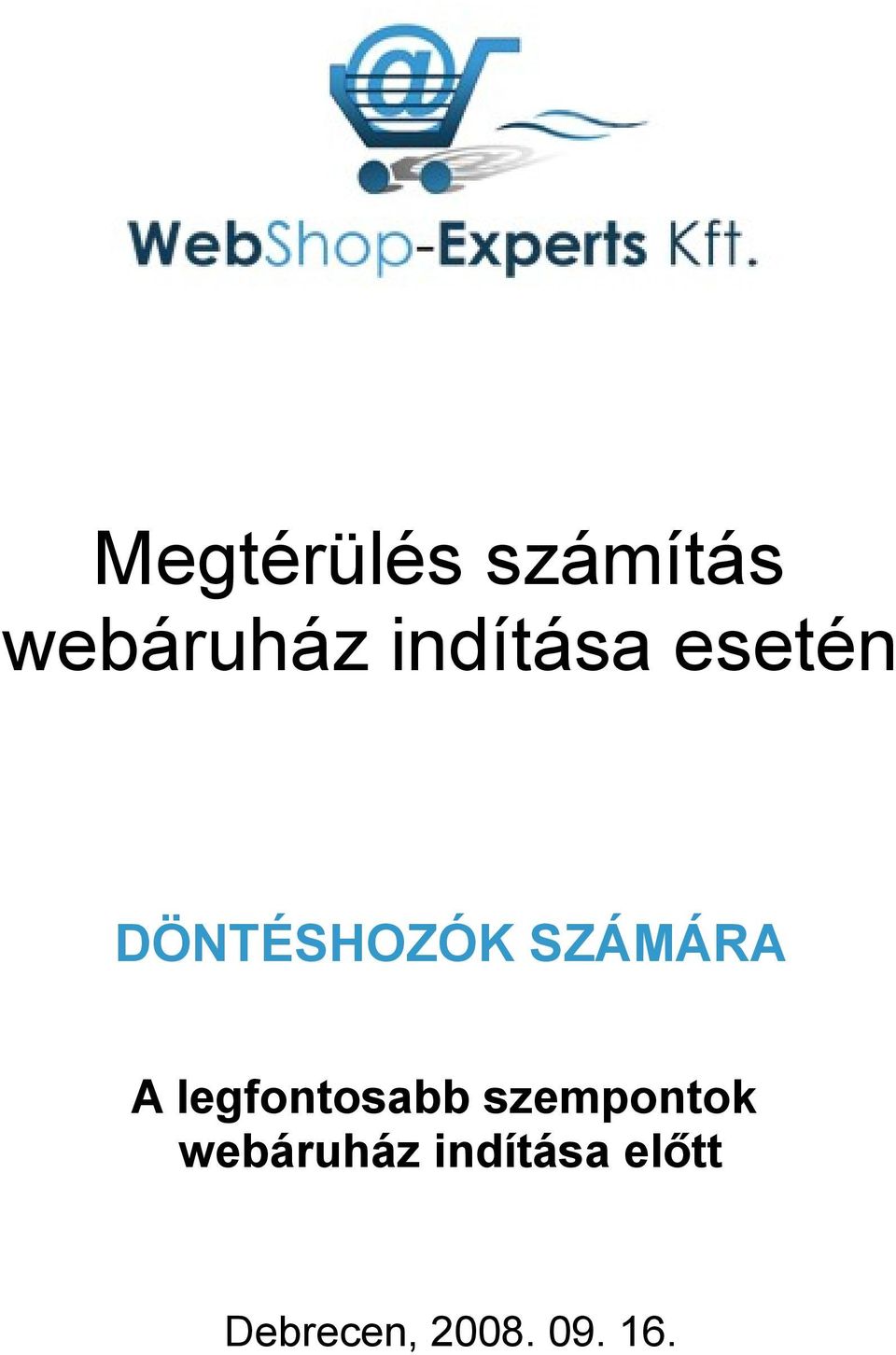 SZÁMÁRA A legfontosabb szempontok