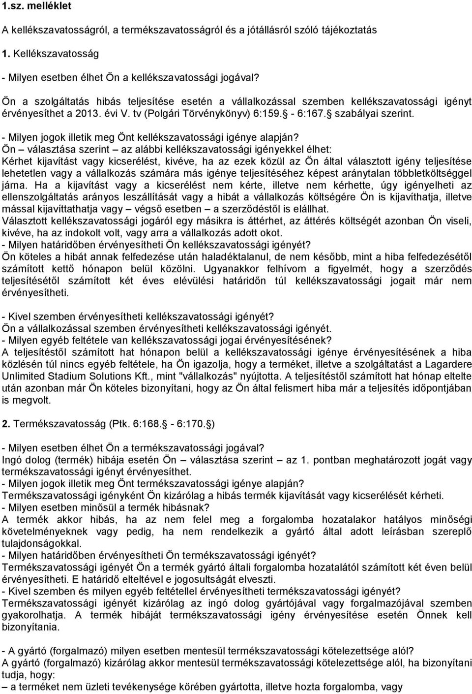 - Milyen jogok illetik meg Önt kellékszavatossági igénye alapján?
