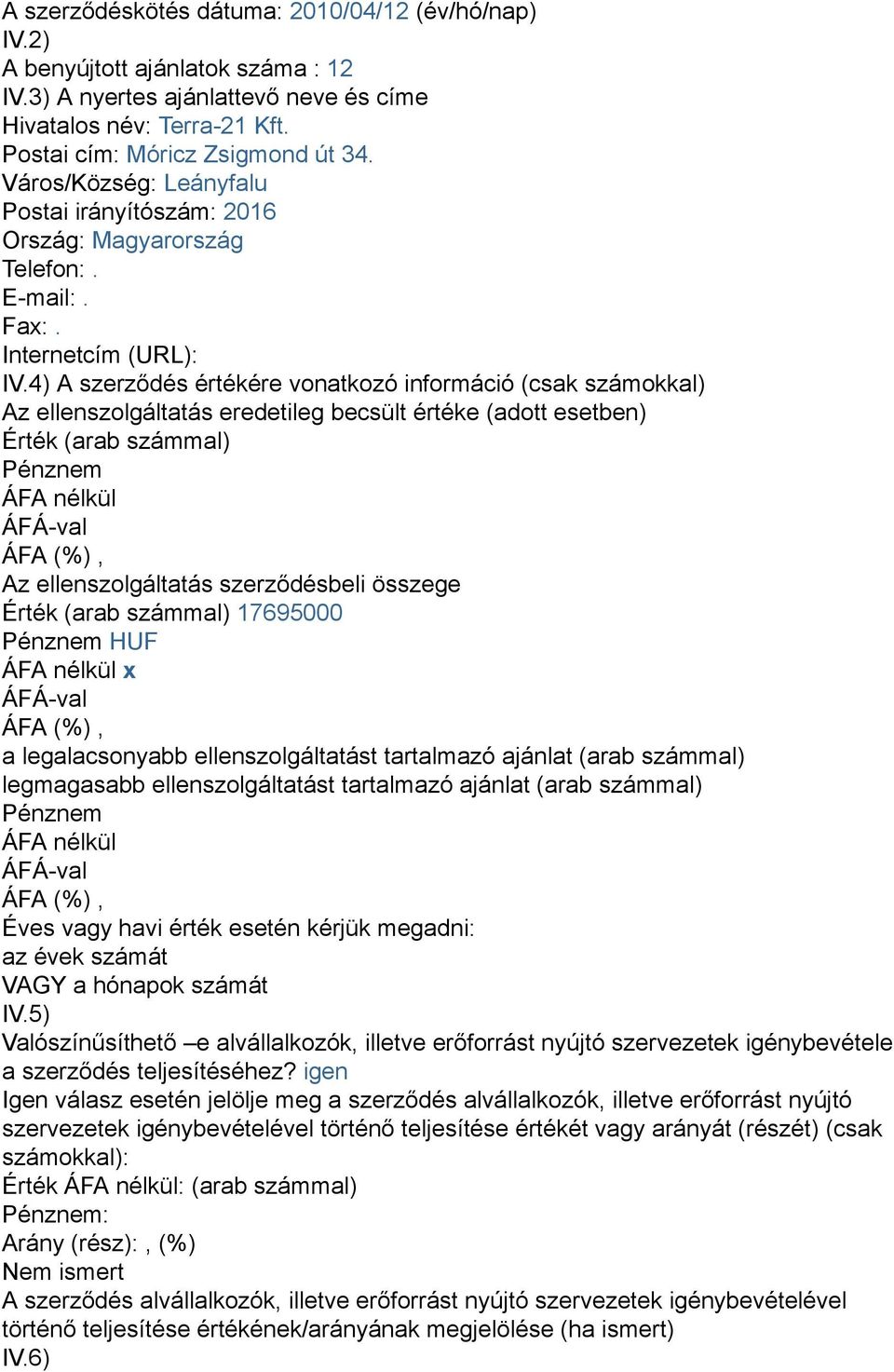 Postai cím: Móricz Zsigmond út 34.