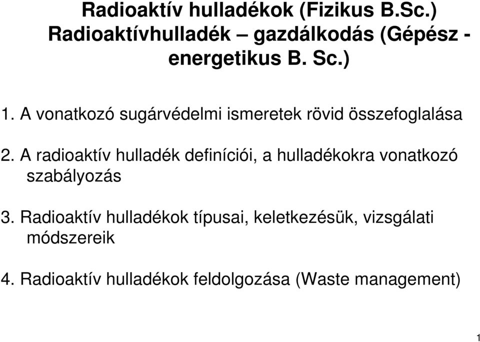 A vonatkozó sugárvédelmi ismeretek rövid összefoglalása 2.