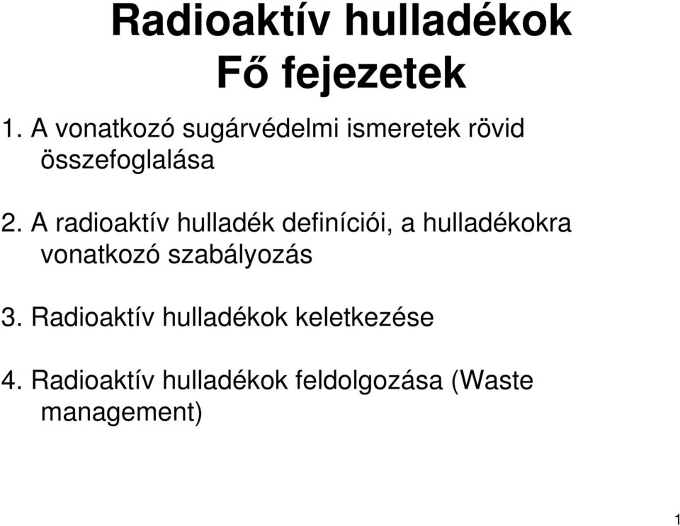 A radioaktív hulladék definíciói, a hulladékokra vonatkozó