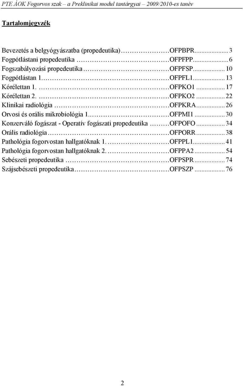 Belgyógyászati propedeutika I a III. számú Belgyógyászati Klinikán - SotePedia