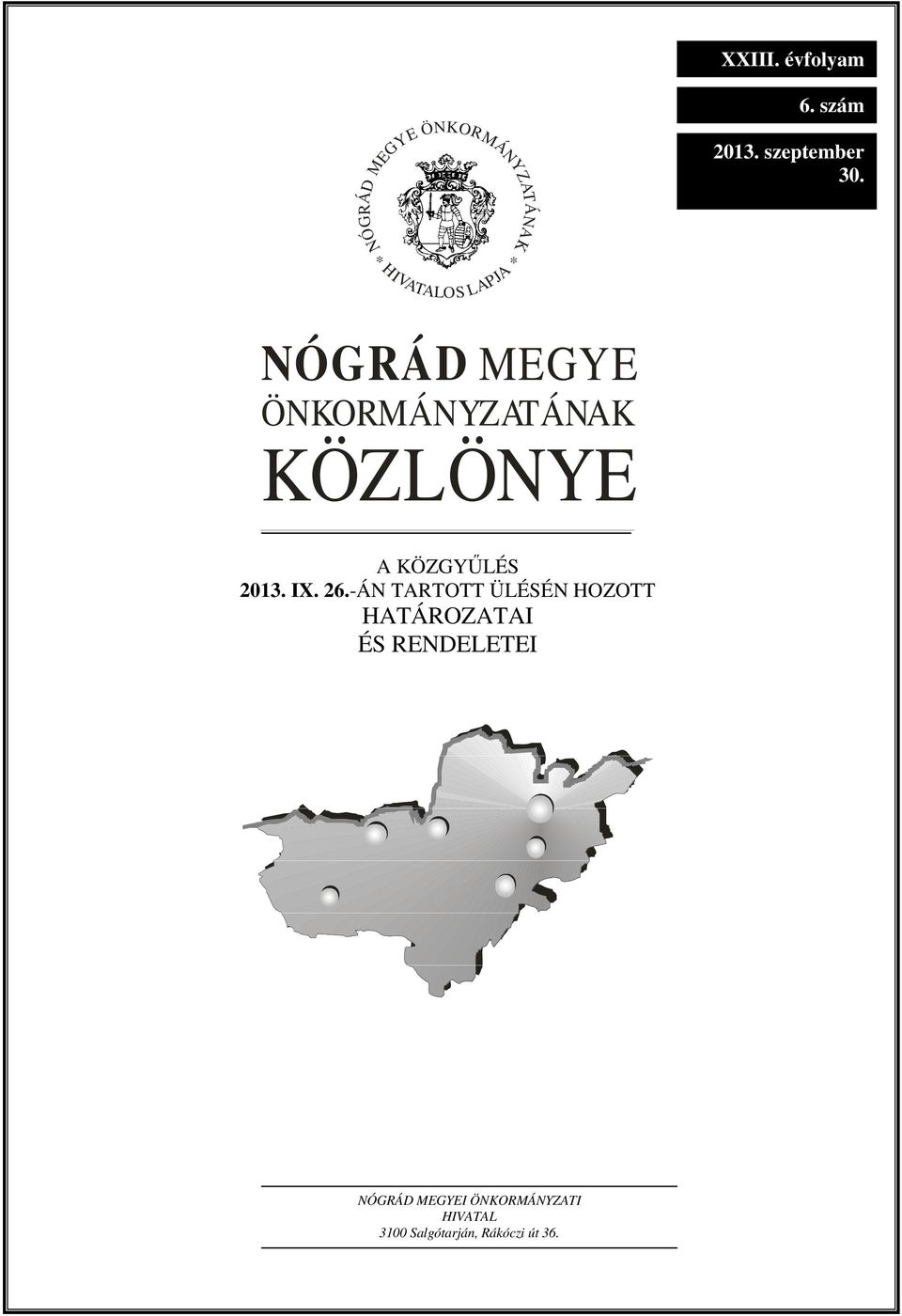 ÖNKORMÁNYZATÁNAK KÖZLÖNYE A KÖZGYŰLÉS 2013. IX. 26.