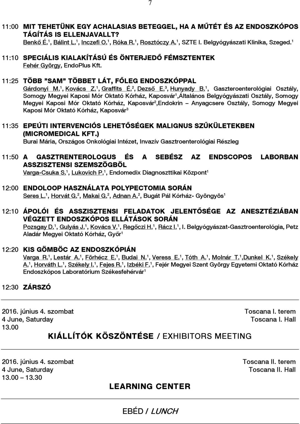 2, Dezső E. 3, Hunyady B.