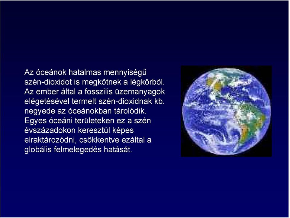 negyede az óceánokban tárolódik.