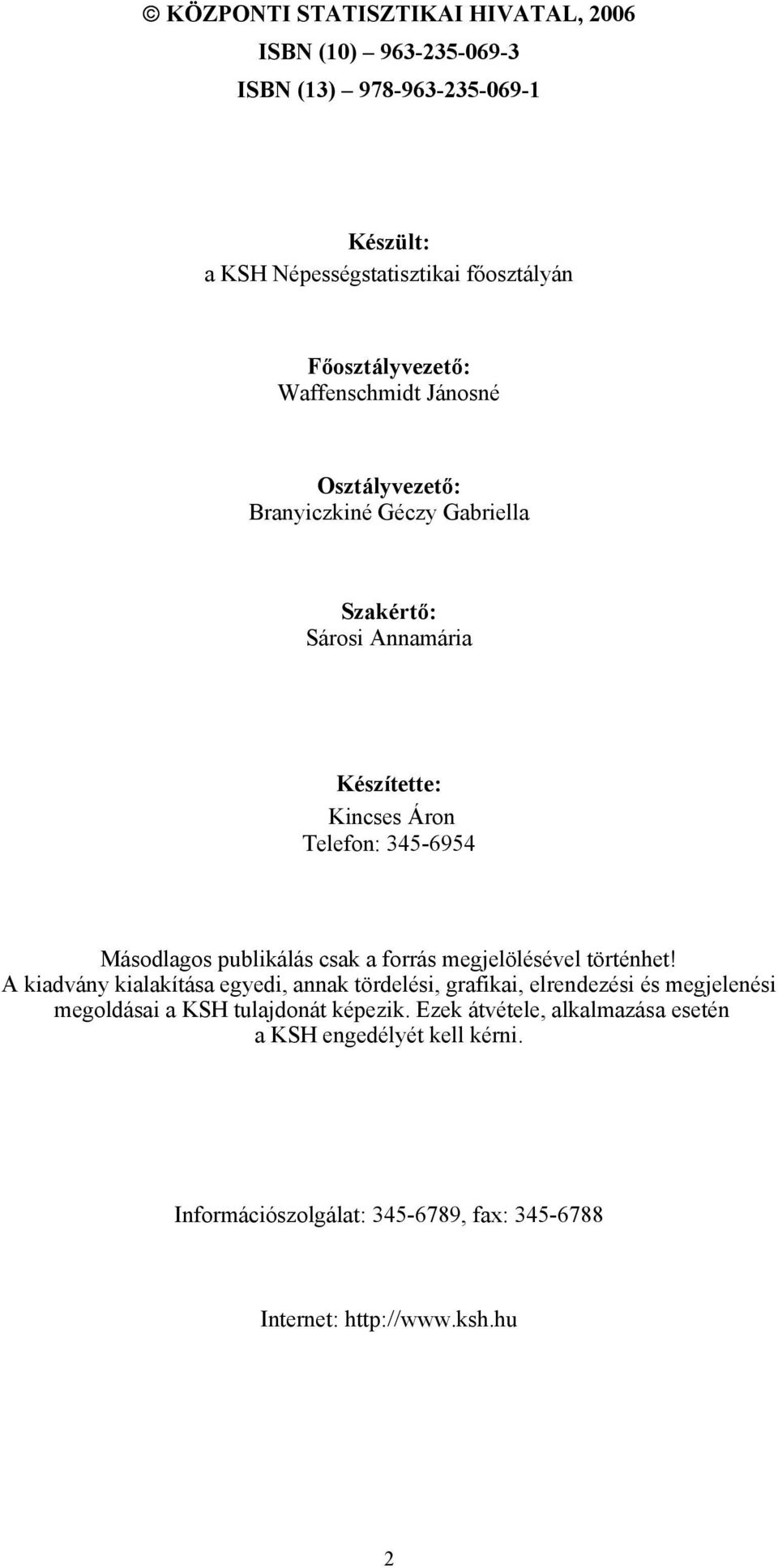 publikálás csak a forrás megjelölésével történhet!