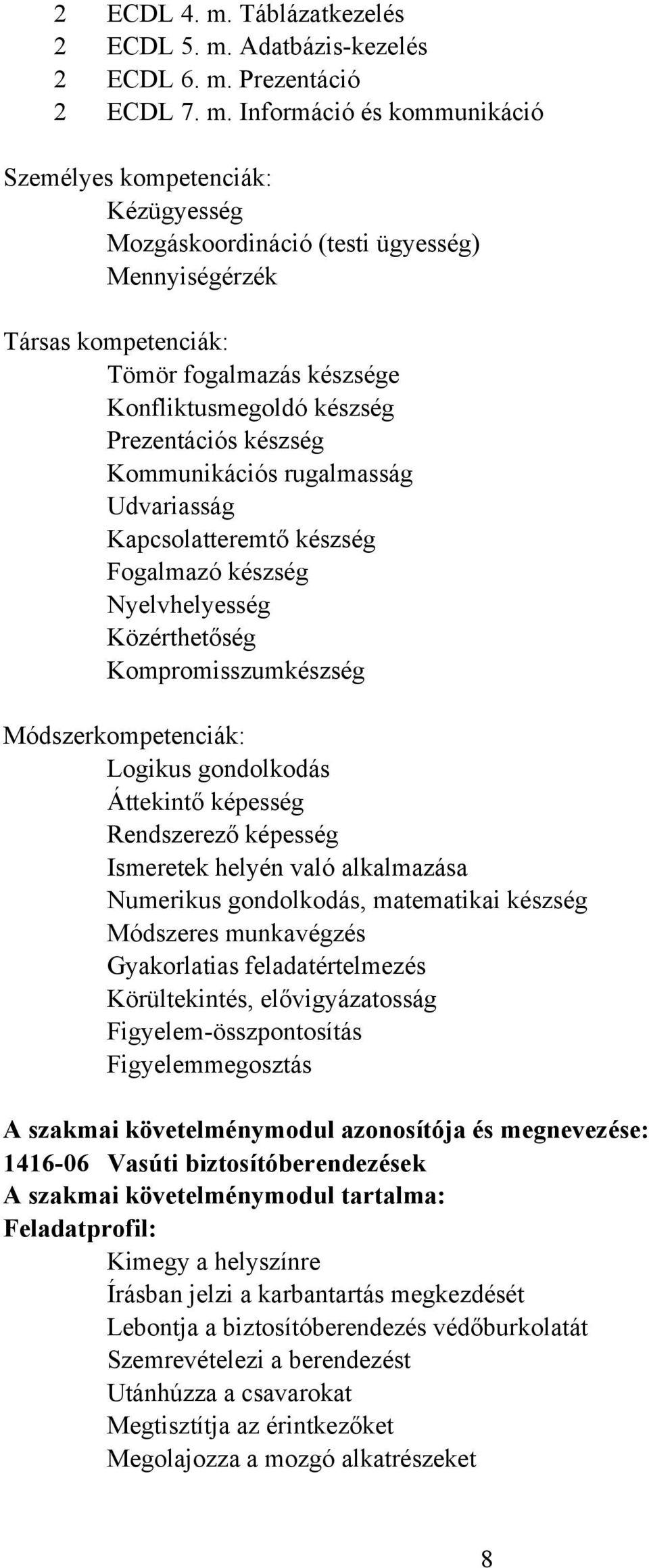datbázis-kezelés 2 ECDL 6. m.