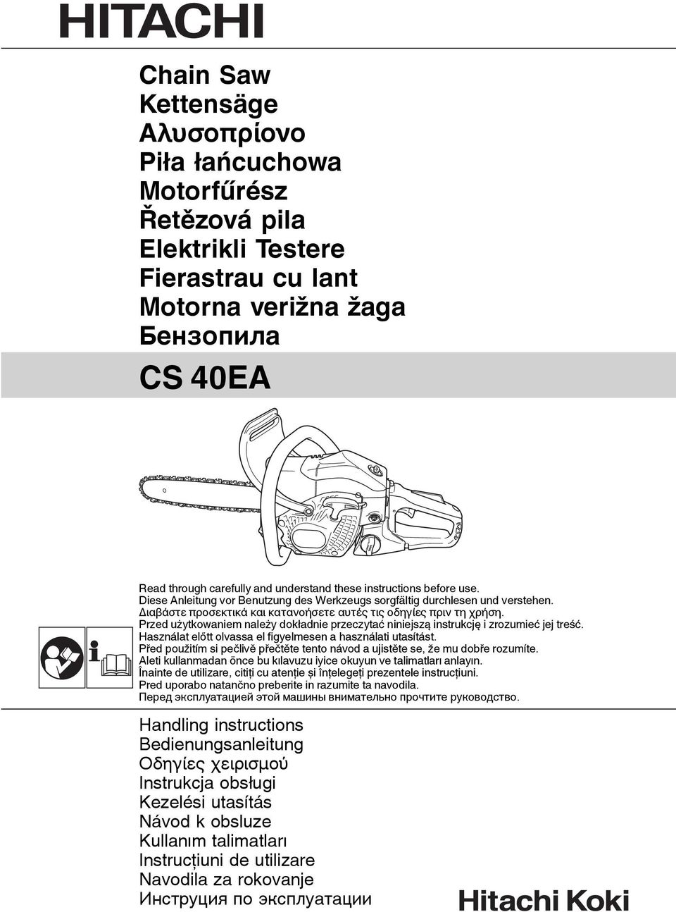 Przed użytkowaniem należy dokładnie przeczytać niniejszą instrukcję i zrozumieć jej treść. Használat előtt olvassa el figyelmesen a használati utasítást.