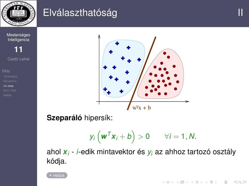 N. ahol x i - i-edik mintavektor és y