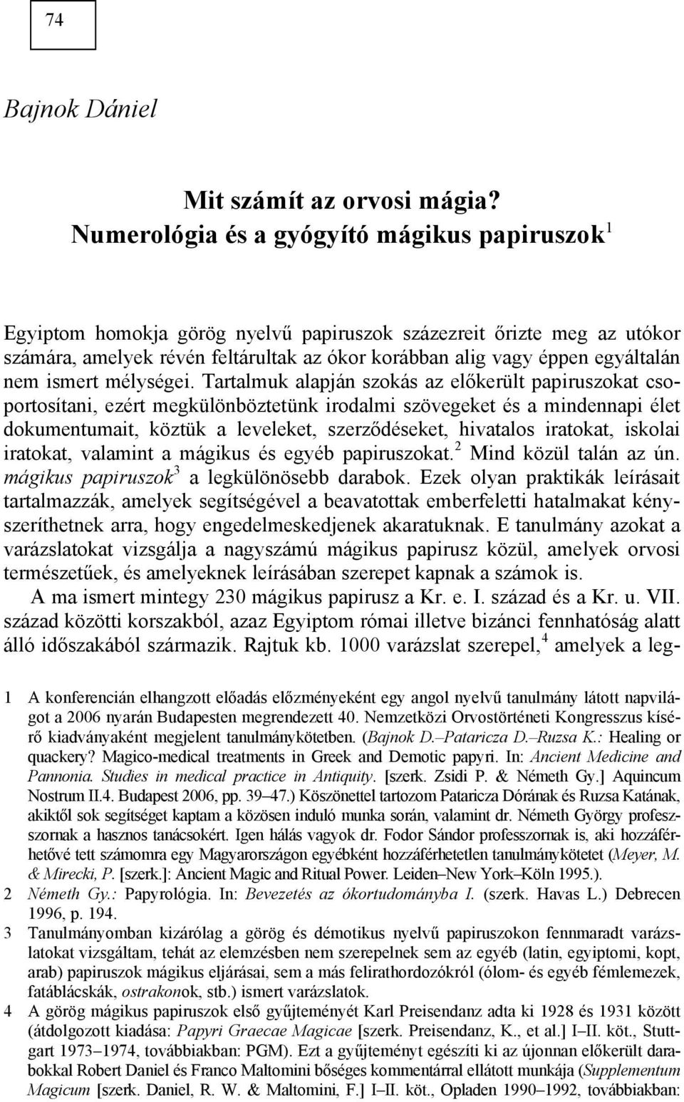 nem ismert mélységei.