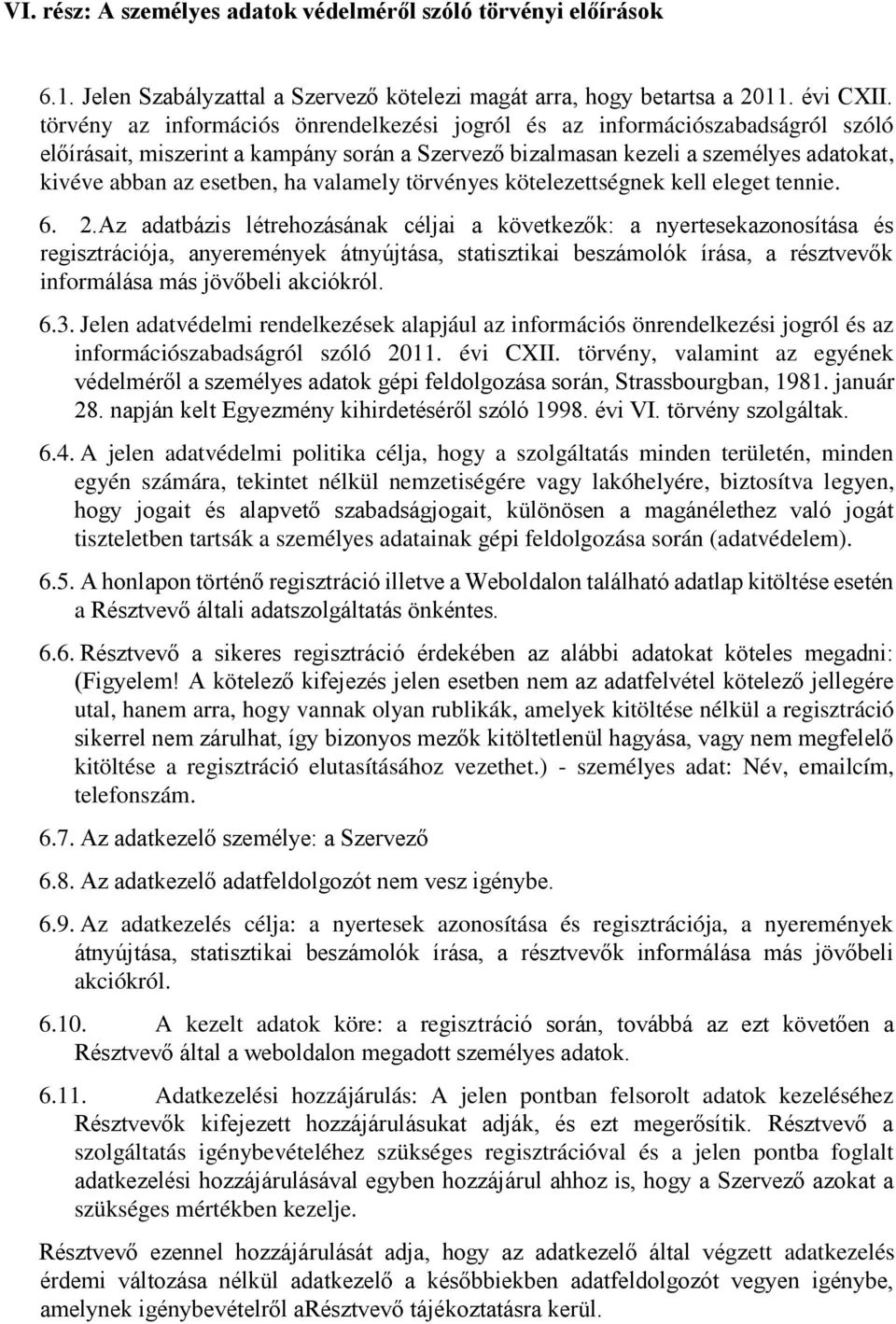 valamely törvényes kötelezettségnek kell eleget tennie. 6. 2.
