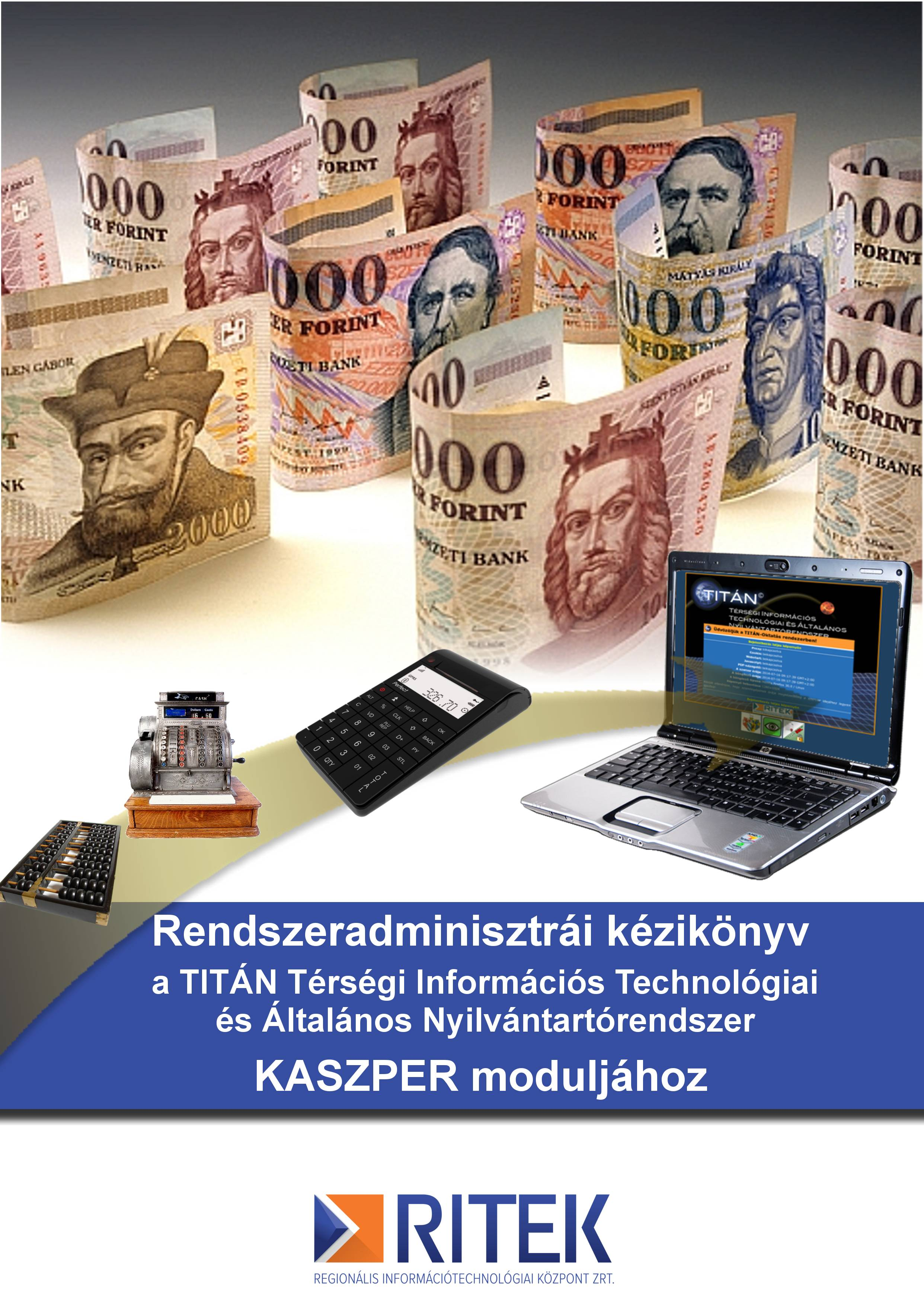 KASZPER Rendszeradminisztrátori kézikönyv Rendszeradminisztrátori kézikönyv a TITÁN