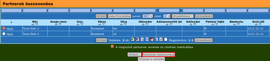 Jelöljük ki a az összevonandó partereket, majd nyomjuk meg a Hozzáad gombot 35. ábra: 20 MP partnerek kijelölése A kiválasztott tételek a képernyőn az alsó ablakban jelennek meg.