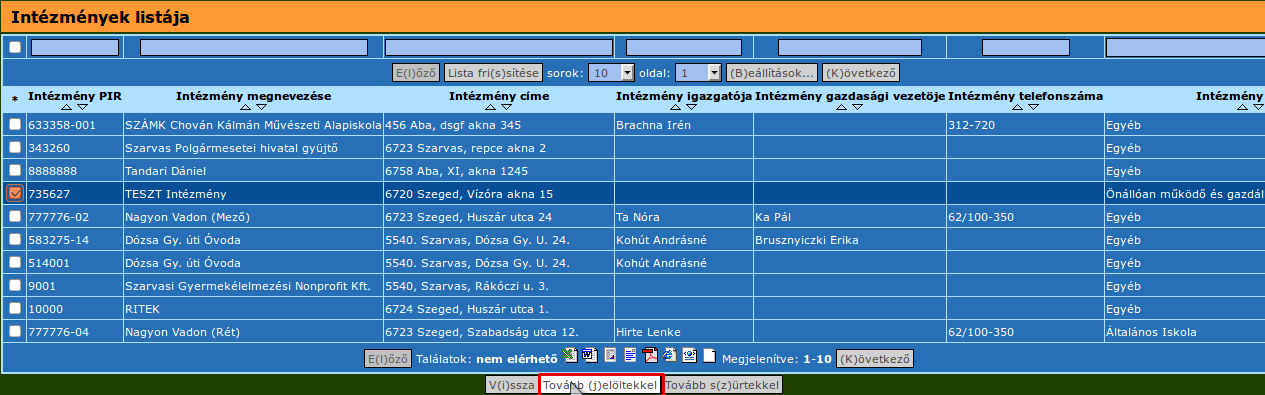 127. ábra: 283 MP listázás (29) Intézmény - szakfeladat összekapcsolás A menüpont célja, hogy adott szakfeladatkódot tetszőleges, a rendszerben tárolt intézményhez lehessen kapcsolni illetve a