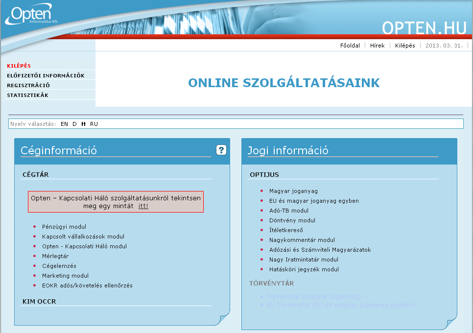 OPTEN Idővonal modul Az OPTEN Idővonal modul a Cégtár Online rendszerében elérhető szolgáltatás, mely segítéségével egyszerűen és gyorsan átláthatók a cég történetében lezajlott működést befolyásoló