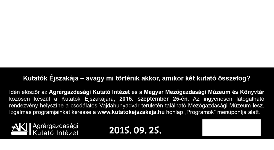 XVIII. évfolyam, 18. szám, 2015 Ez az idei szélsőségesen száraz és meleg időjárás miatt a 2014. évinél 36 százalékkal kevesebb lehet.