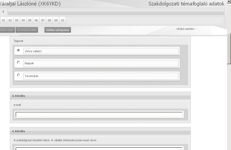 ezt követően töltse ki a Szakdolgozati témafoglaló adatok kérdőívet, ezzel