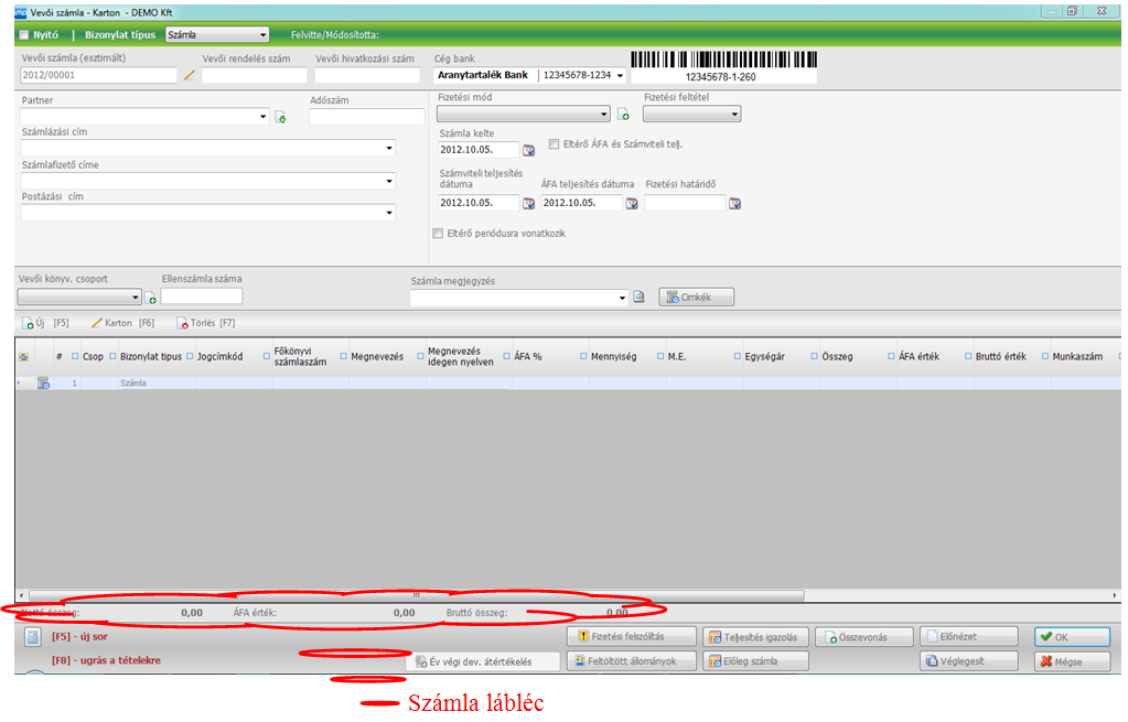e. Számla lábléc A számla láblécében láthatóak a teljes számla összesítő adatai.