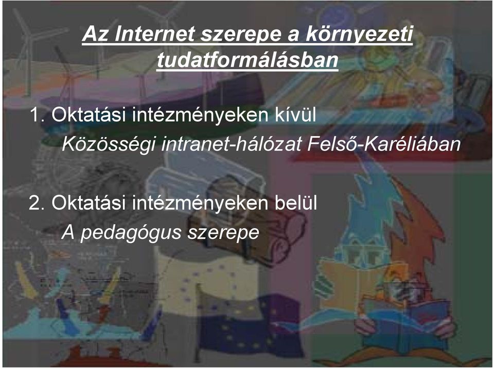 Oktatási intézményeken kívül Közösségi