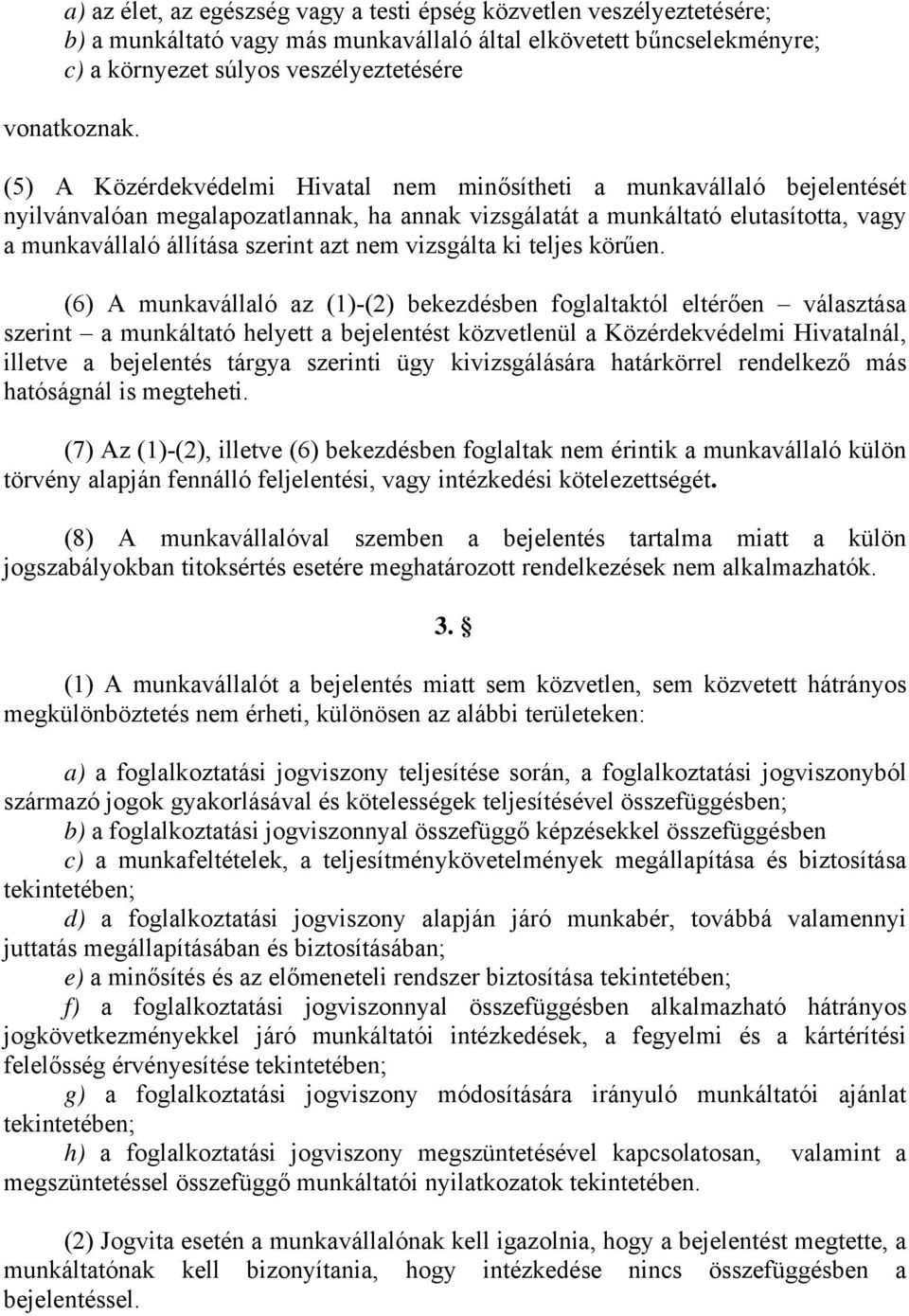 vizsgálta ki teljes körűen.