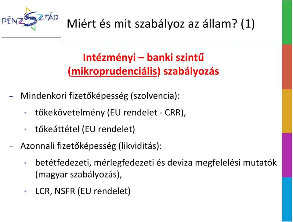 fizetőképesség (szolvencia): tőkekövetelmény (EU rendelet - CRR), tőkeáttétel (EU