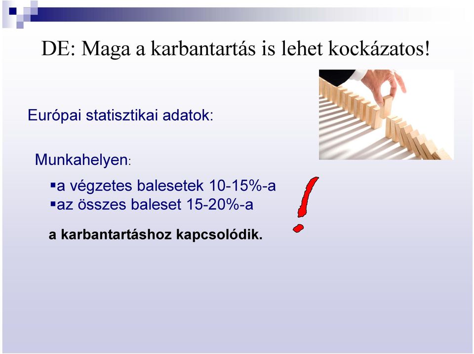végzetes balesetek 10-15%-a az összes