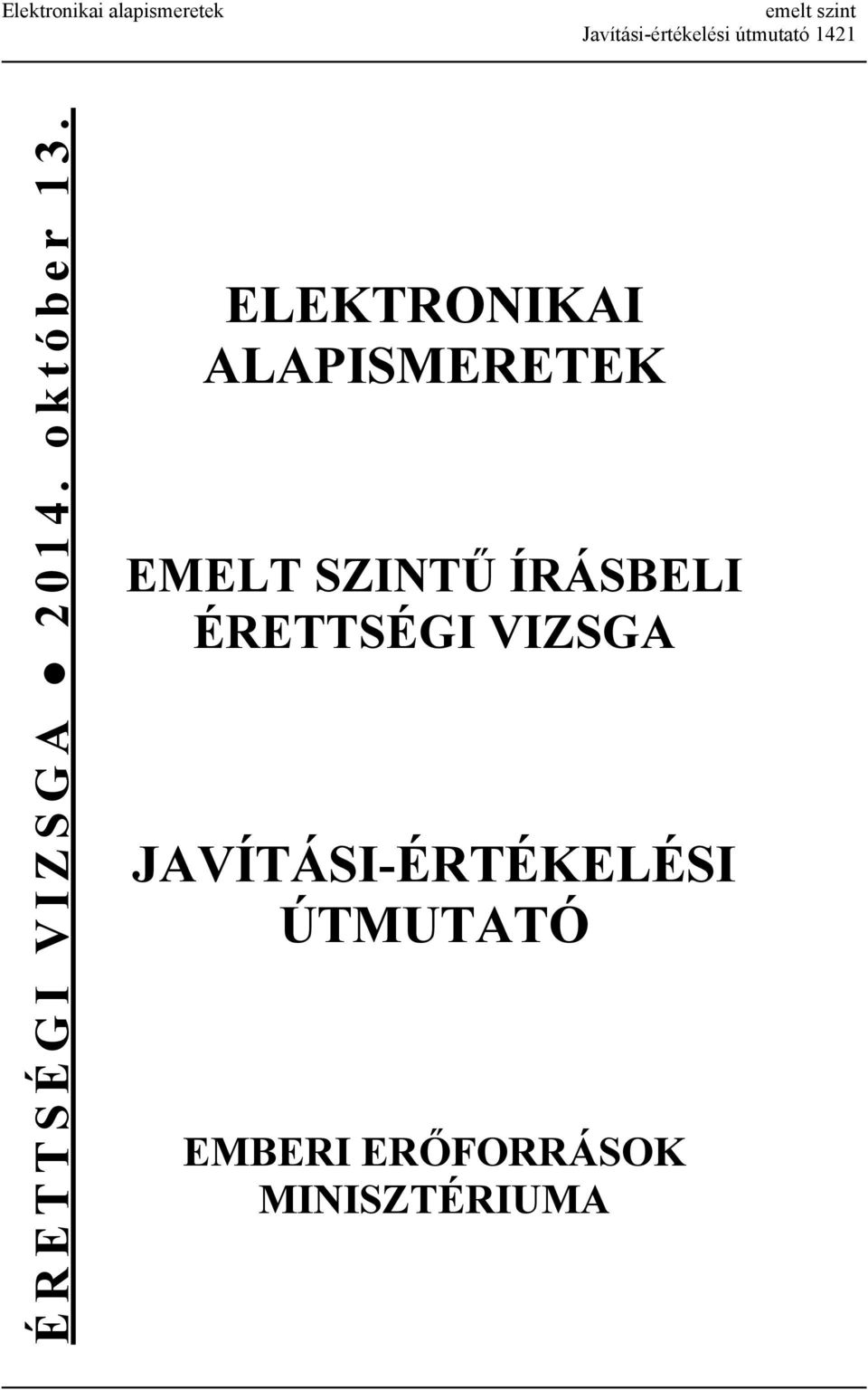 ELEKTONIKI LPISMEETEK EMELT SZINTŰ ÍÁSELI