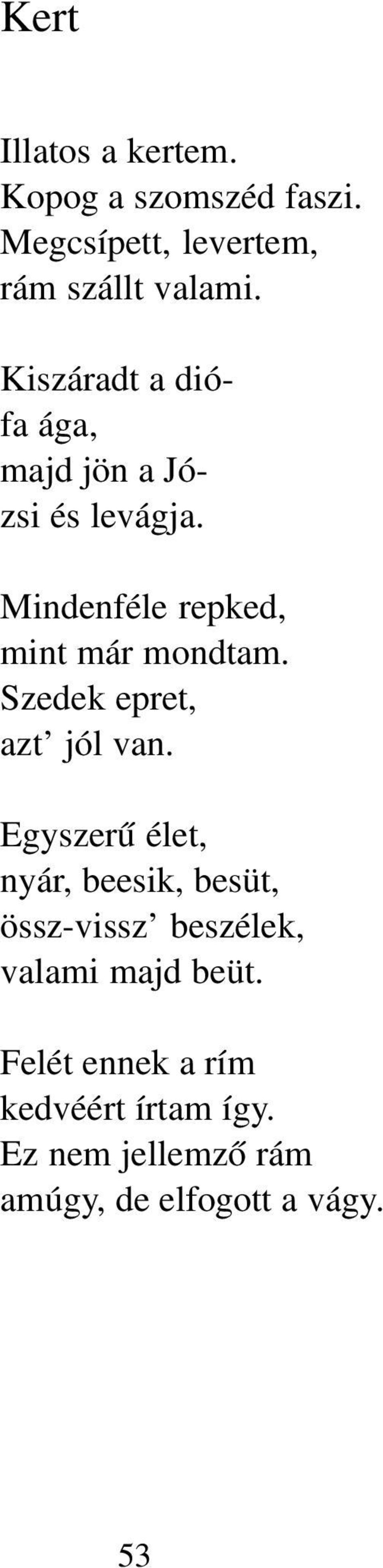 Szedek epret, azt jól van.