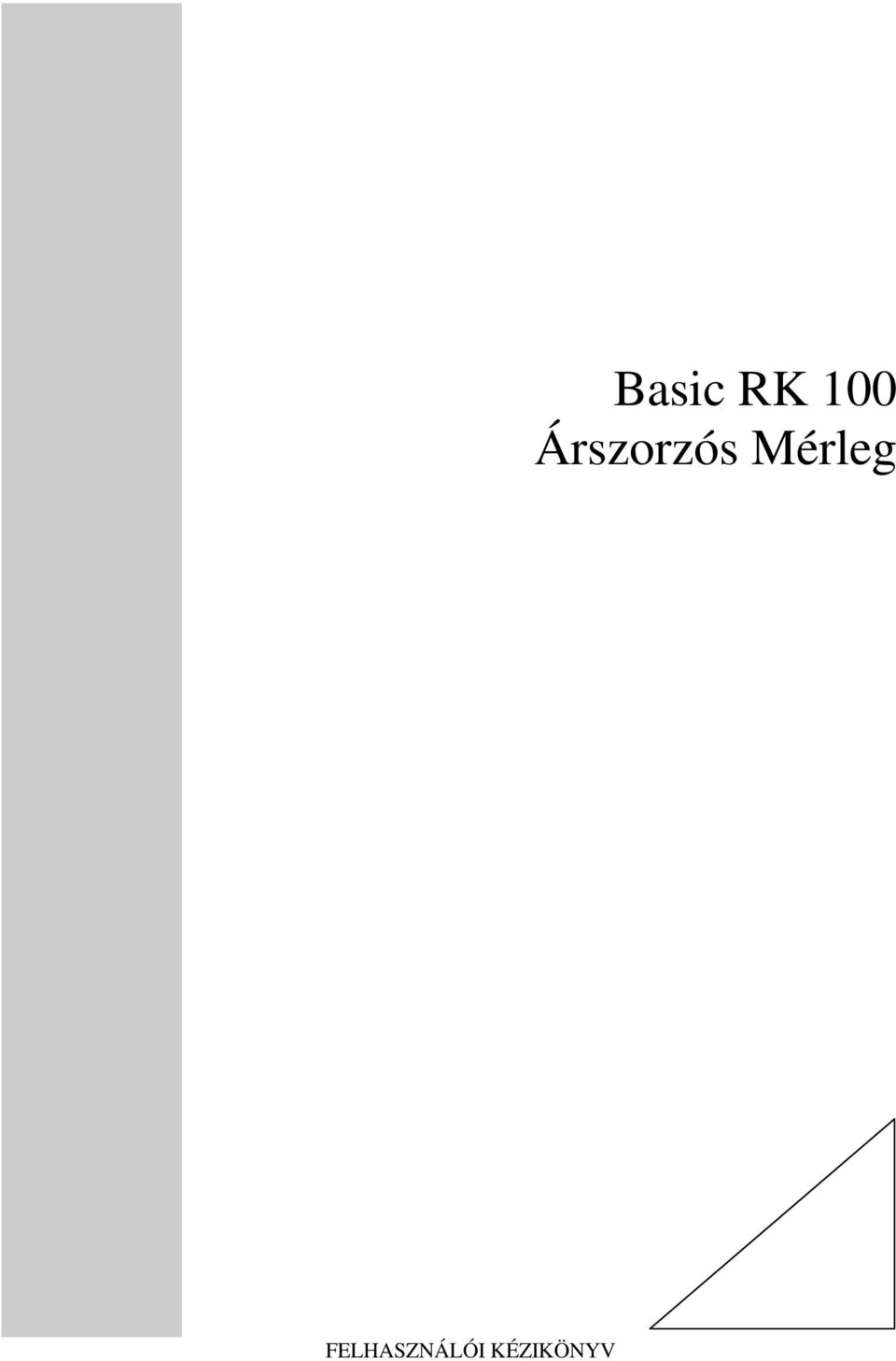 Basic RK 100