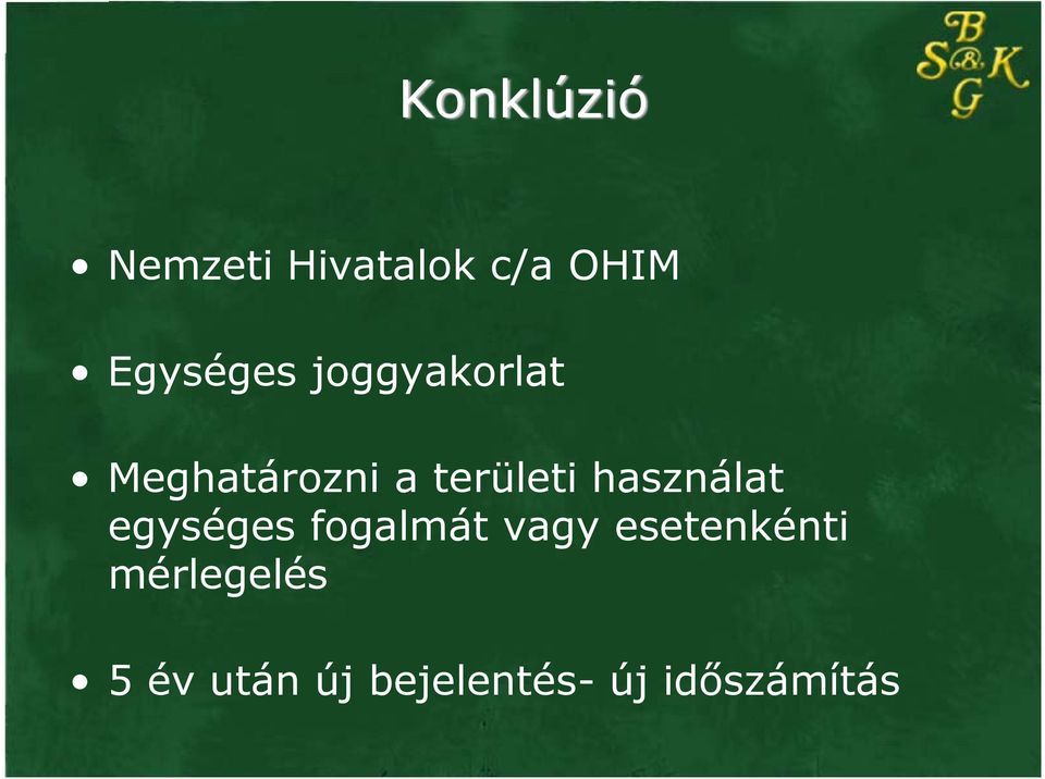 területi használat egységes fogalmát vagy