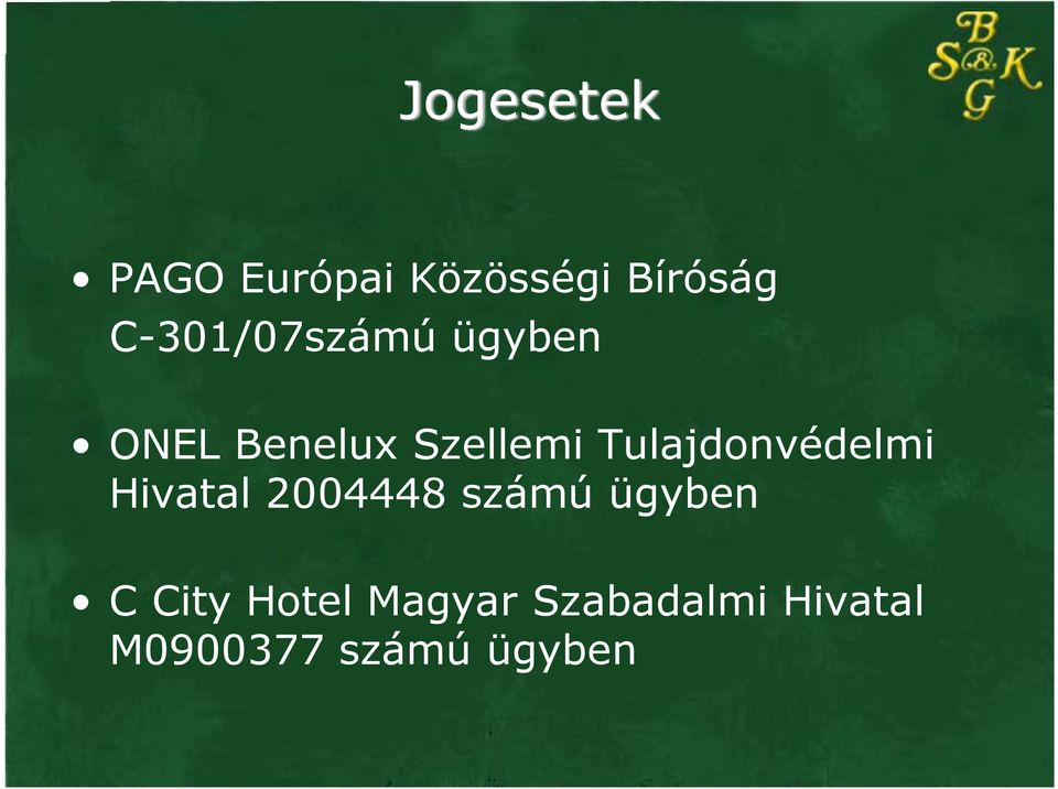 Tulajdonvédelmi Hivatal 2004448 számú ügyben C