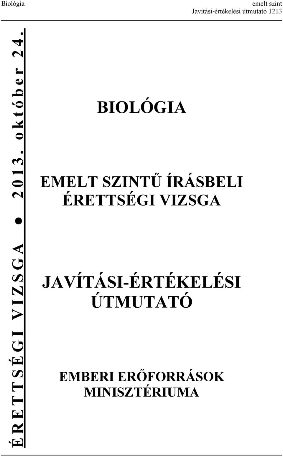 BIOLÓGIA EMELT SZINTŰ ÍRÁSBELI ÉRETTSÉGI