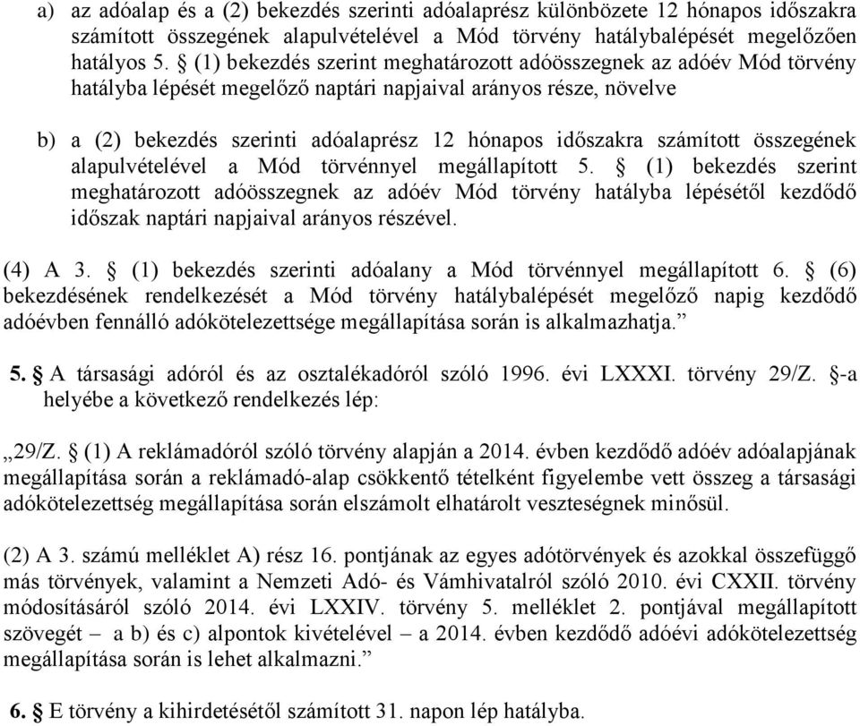 számított összegének alapulvételével a Mód törvénnyel megállapított 5.