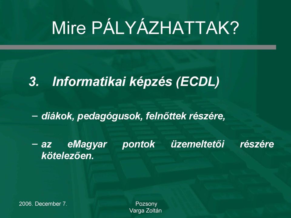pedagógusok, felnőttek részére, az