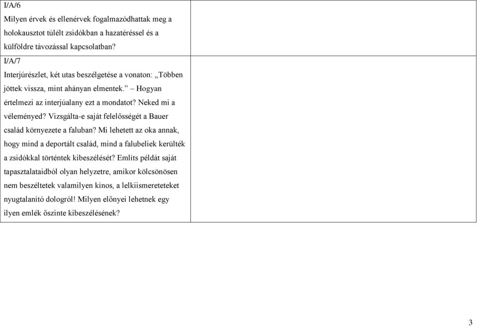 Vizsgálta-e saját felelősségét a Bauer család környezete a faluban?