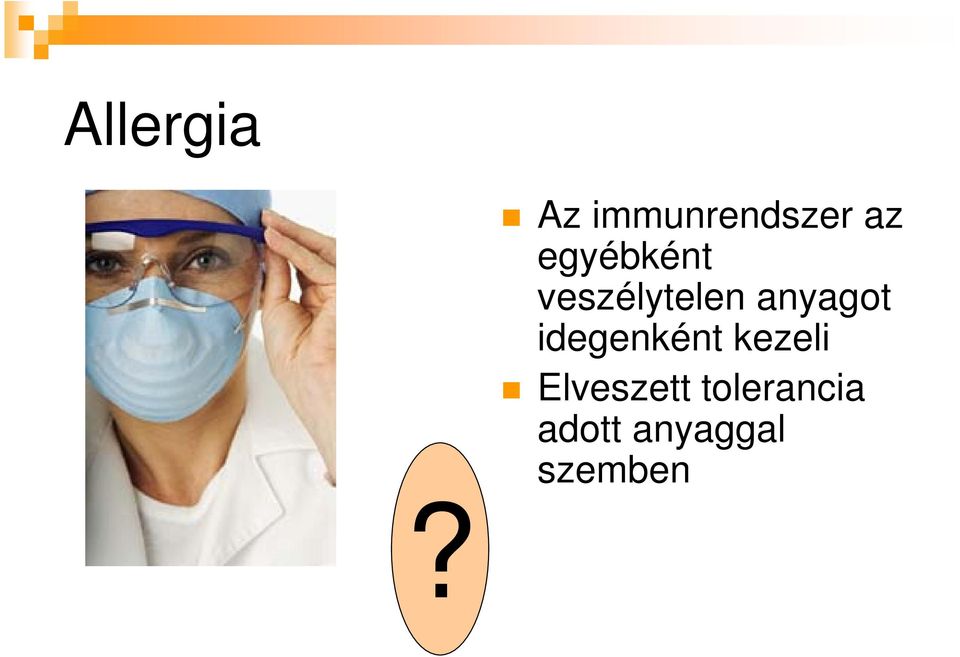 veszélytelen anyagot