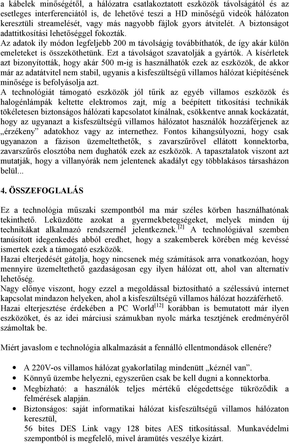 Ezt a távolságot szavatolják a gyártók.