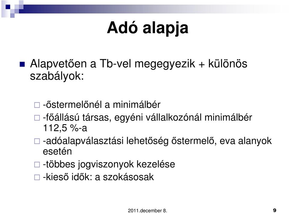 minimálbér 112,5 %-a -adóalapválasztási lehetőség őstermelő, eva