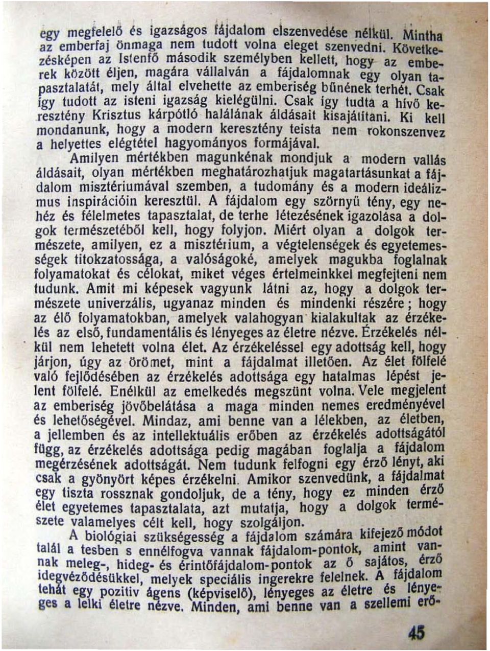 Csak igy tudolt az Istem Igazság klel~gulm. Csak Igy tudta a hivő kereszlény Krisztus kárpótló halálának áldásail kisajálllani.